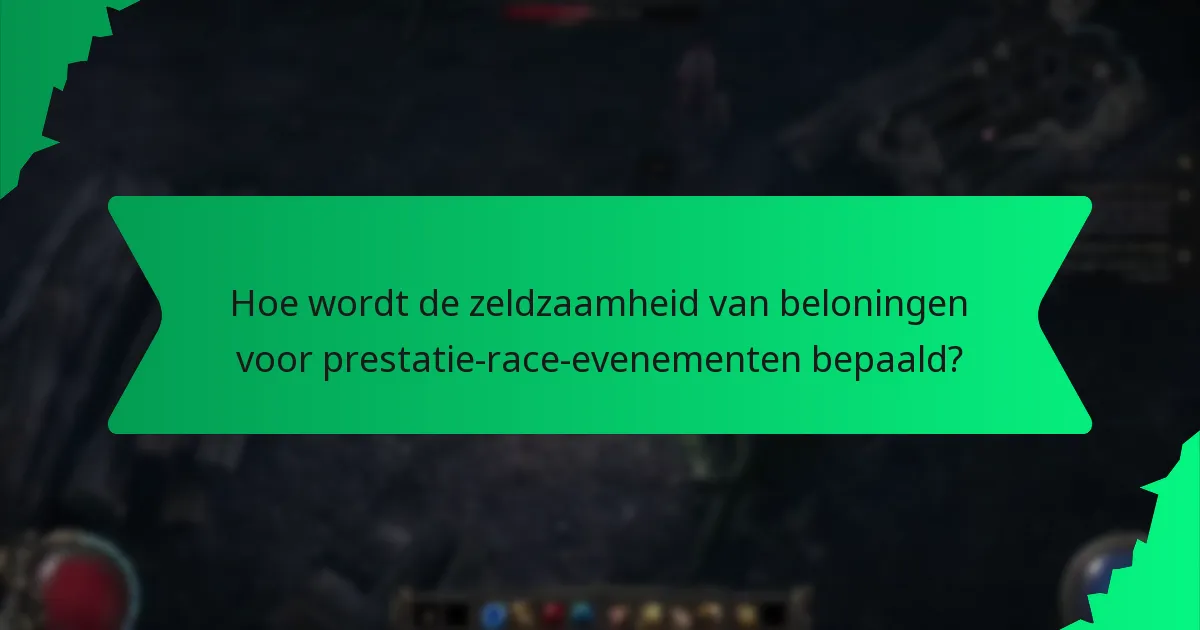 Hoe wordt de zeldzaamheid van beloningen voor prestatie-race-evenementen bepaald?