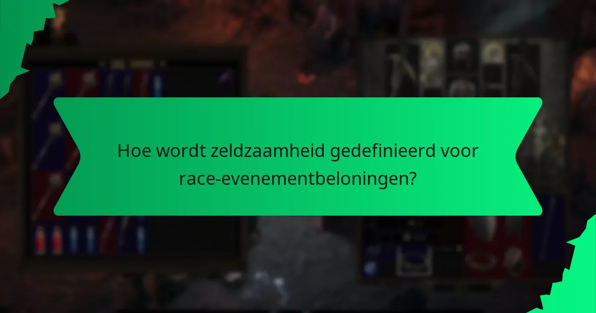 Hoe wordt zeldzaamheid gedefinieerd voor race-evenementbeloningen?