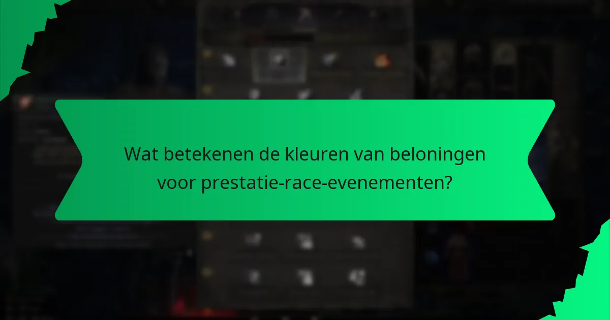 Wat betekenen de kleuren van beloningen voor prestatie-race-evenementen?