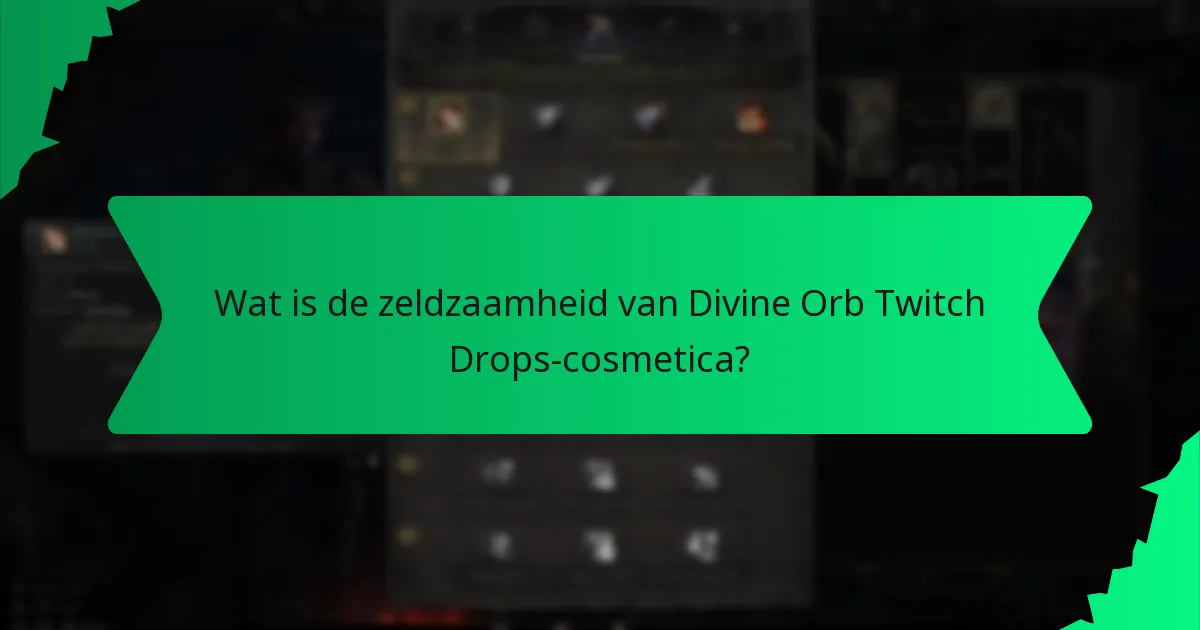 Wat is de zeldzaamheid van Divine Orb Twitch Drops-cosmetica?