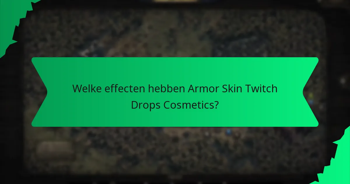 Welke effecten hebben Armor Skin Twitch Drops Cosmetics?