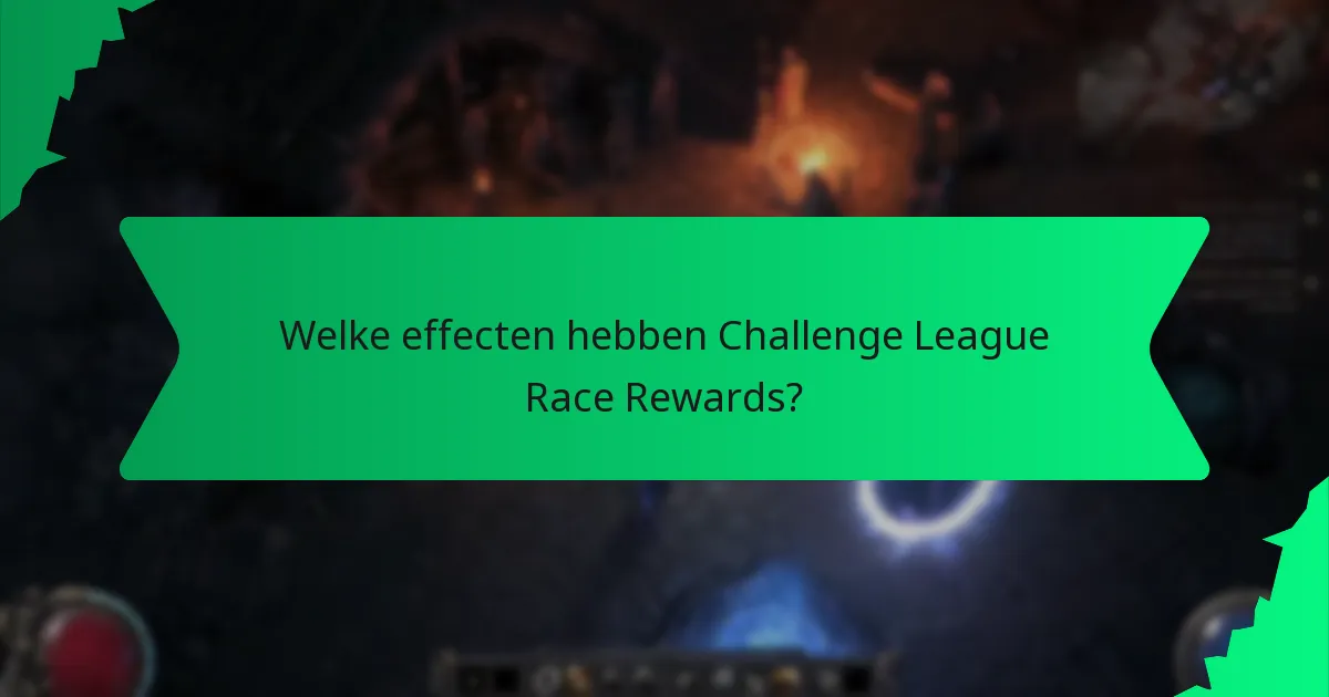 Welke effecten hebben Challenge League Race Rewards?
