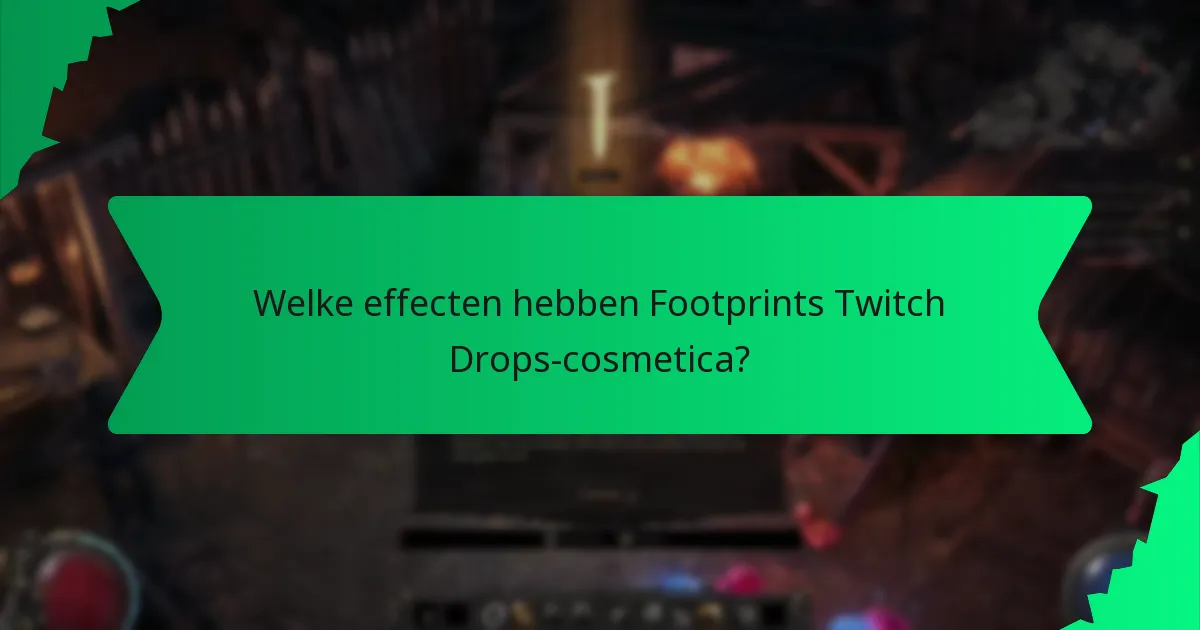 Welke effecten hebben Footprints Twitch Drops-cosmetica?