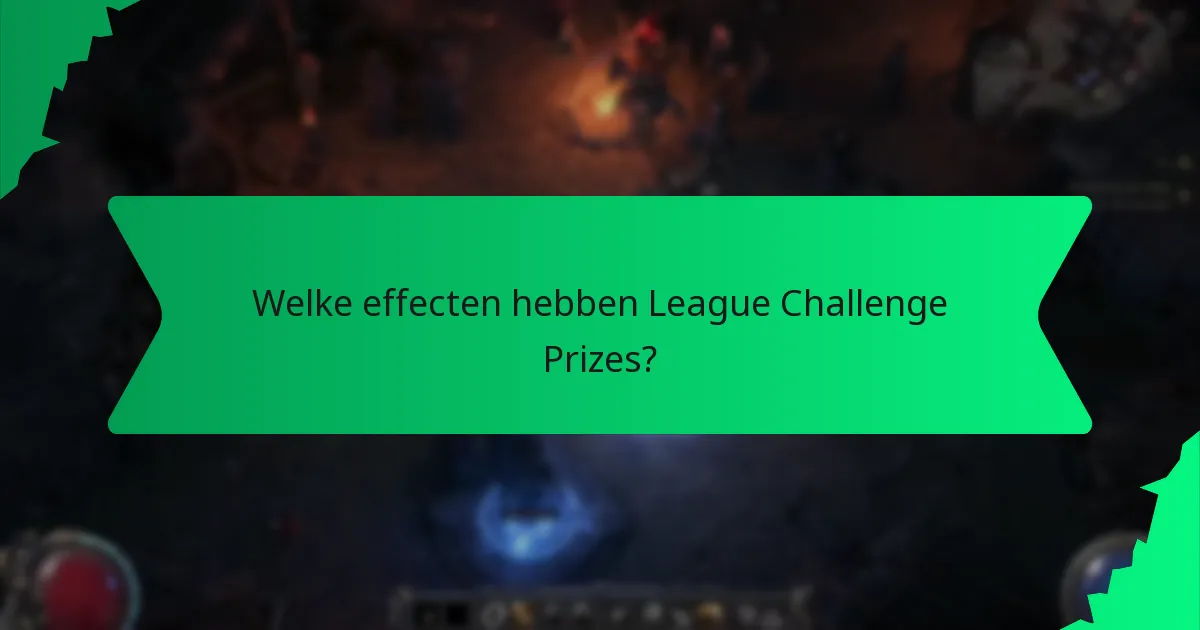 Welke effecten hebben League Challenge Prizes?