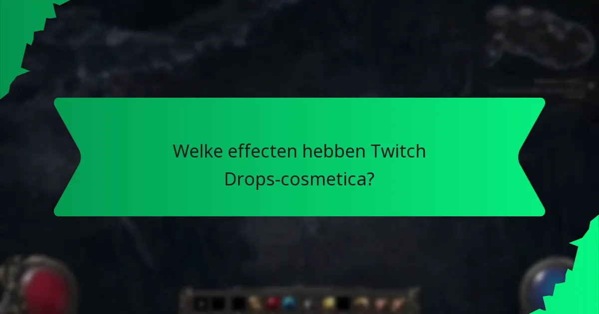Welke effecten hebben Twitch Drops-cosmetica?