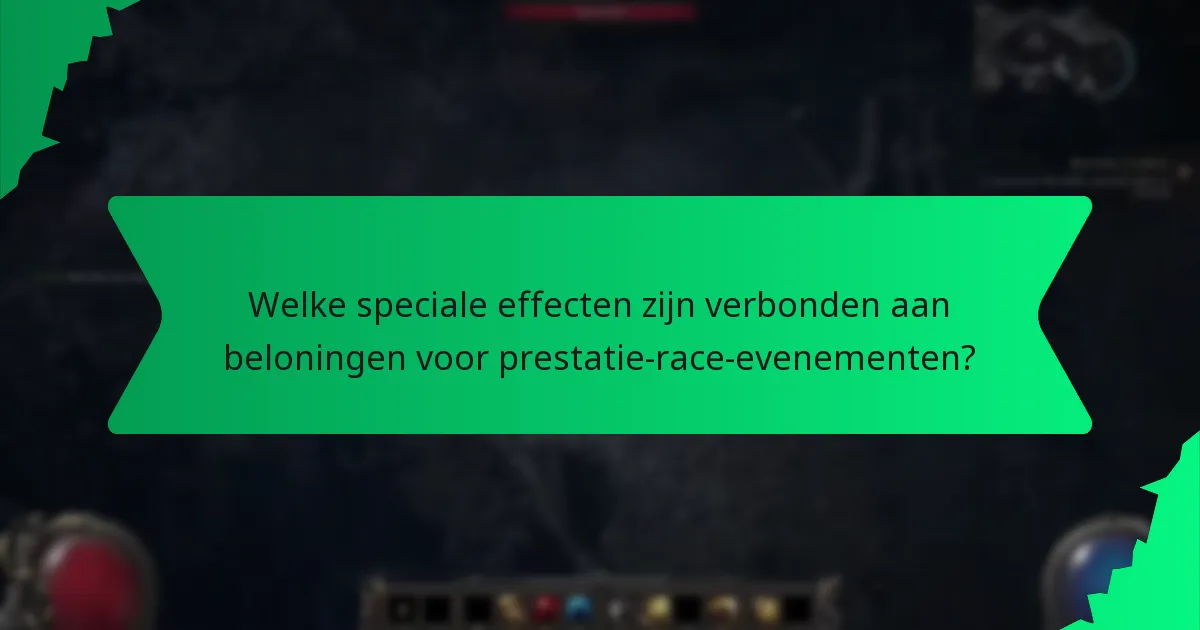 Welke speciale effecten zijn verbonden aan beloningen voor prestatie-race-evenementen?